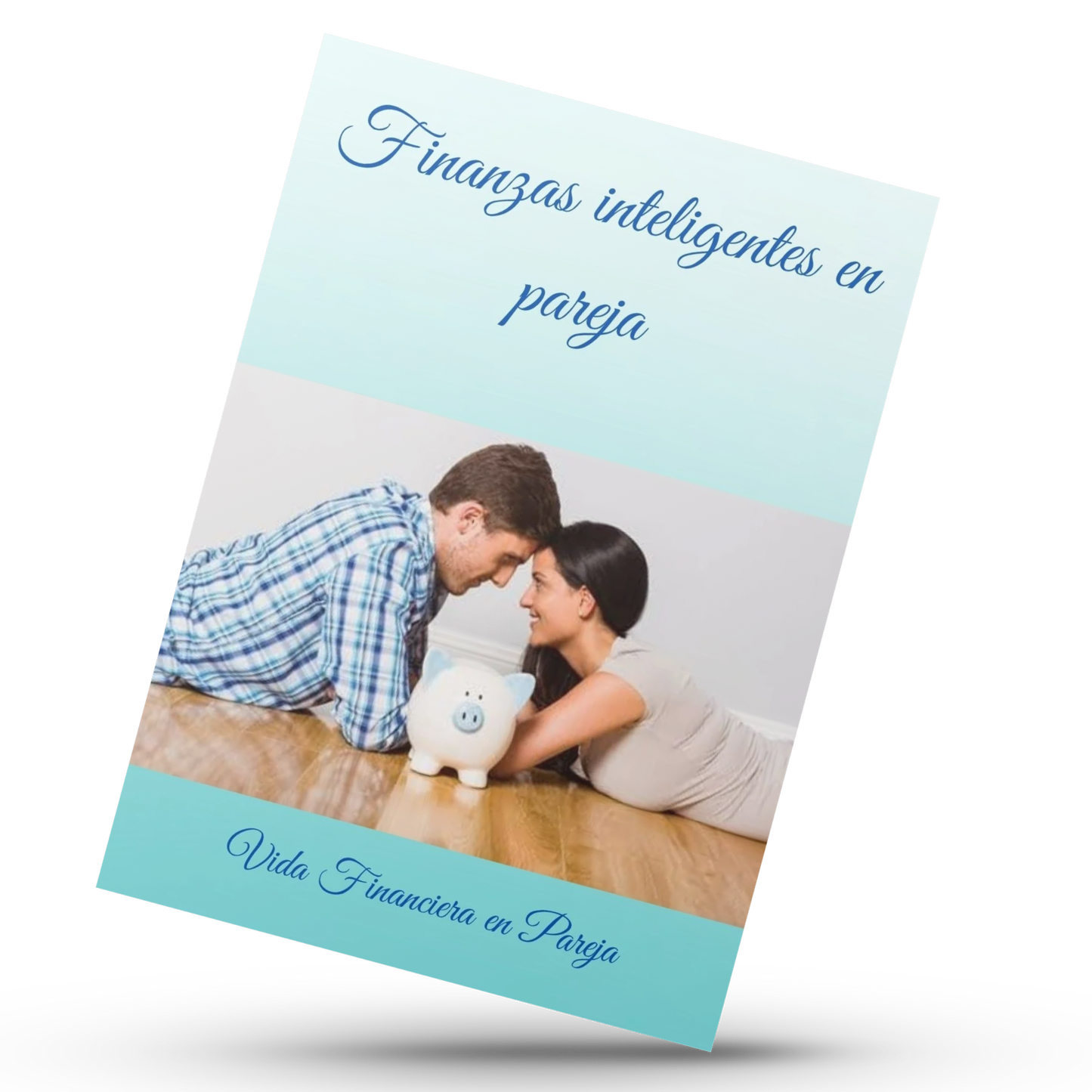 Finanzas inteligentes en pareja